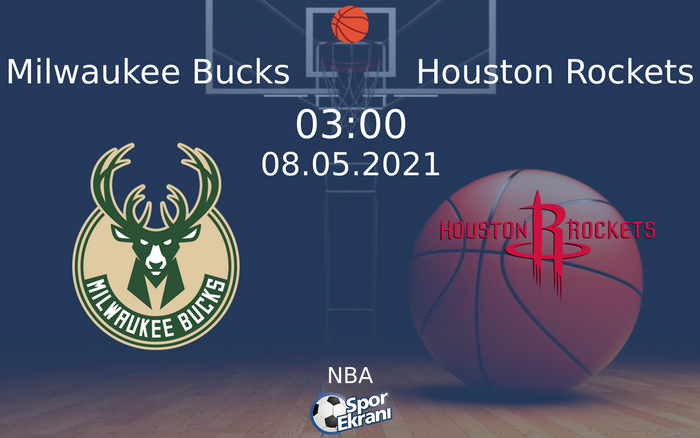 08 Mayıs 2021 Milwaukee Bucks vs Houston Rockets maçı Hangi Kanalda Saat Kaçta Yayınlanacak? 08 Mayıs 2021 Milwaukee Bucks vs Houston Rockets maçı Hangi Kanalda Saat Kaçta Yayınlanacak?