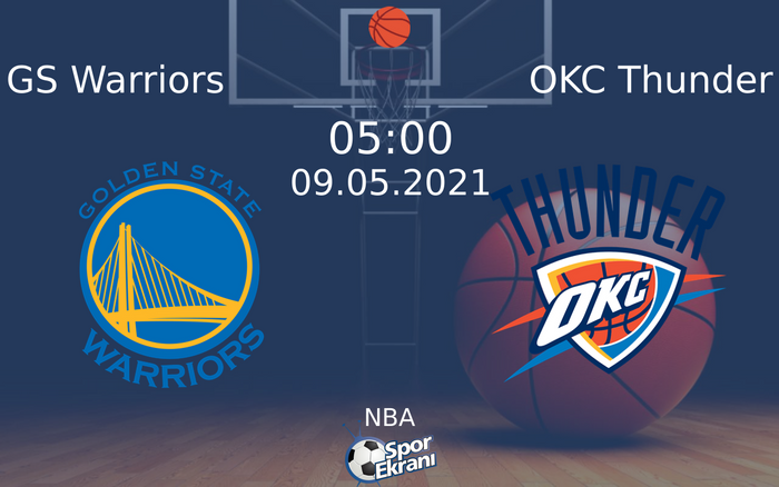 09 Mayıs 2021 GS Warriors vs OKC Thunder maçı Hangi Kanalda Saat Kaçta Yayınlanacak? 09 Mayıs 2021 GS Warriors vs OKC Thunder maçı Hangi Kanalda Saat Kaçta Yayınlanacak?