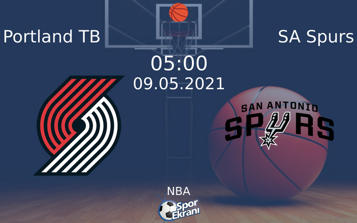 09 Mayıs 2021 Portland TB vs SA Spurs maçı Hangi Kanalda Saat Kaçta Yayınlanacak? 09 Mayıs 2021 Portland TB vs SA Spurs maçı Hangi Kanalda Saat Kaçta Yayınlanacak?