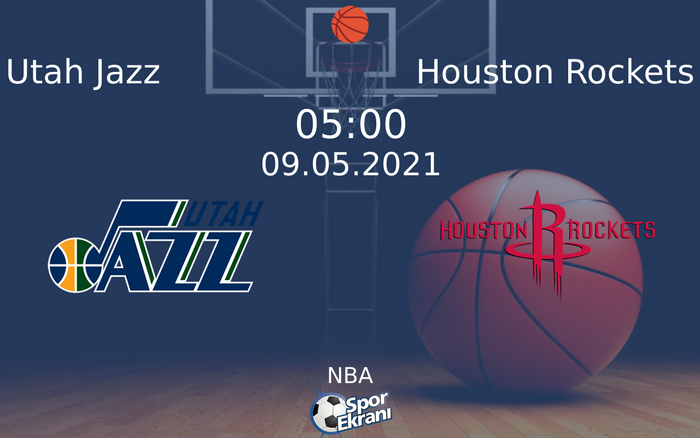 09 Mayıs 2021 Utah Jazz vs Houston Rockets maçı Hangi Kanalda Saat Kaçta Yayınlanacak?