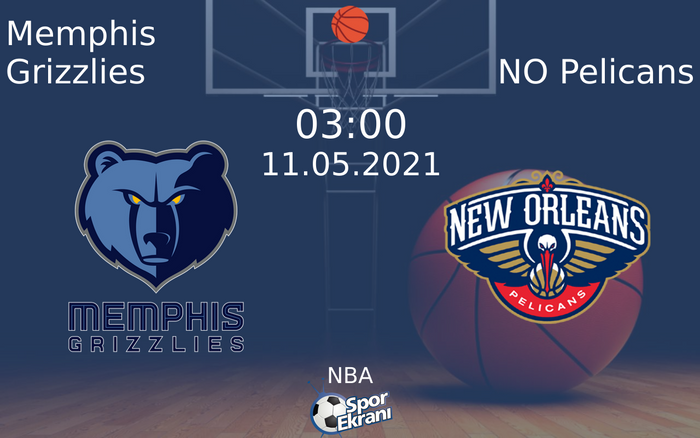 11 Mayıs 2021 Memphis Grizzlies vs NO Pelicans maçı Hangi Kanalda Saat Kaçta Yayınlanacak?