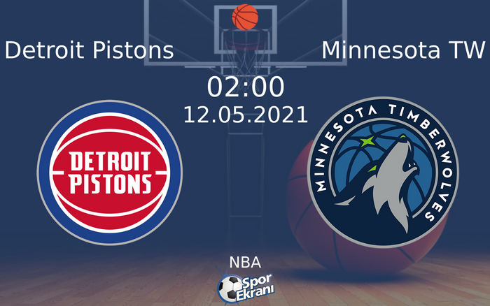 12 Mayıs 2021 Detroit Pistons vs Minnesota TW maçı Hangi Kanalda Saat Kaçta Yayınlanacak?