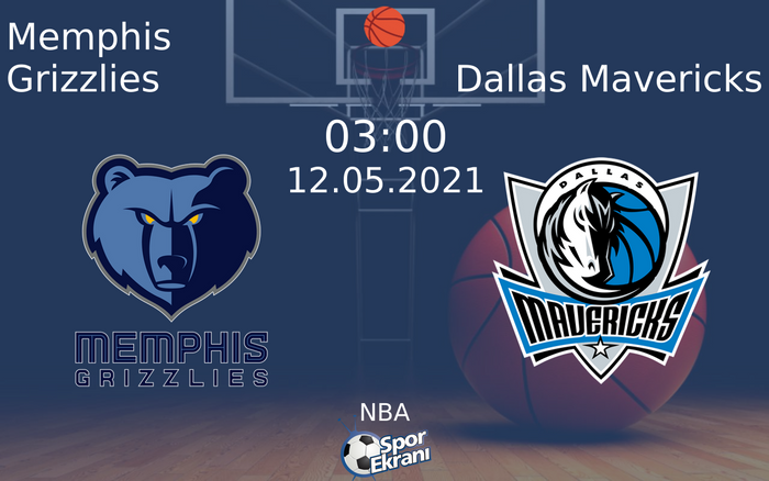 12 Mayıs 2021 Memphis Grizzlies vs Dallas Mavericks maçı Hangi Kanalda Saat Kaçta Yayınlanacak?