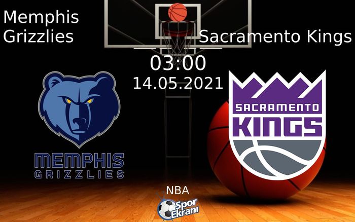 14 Mayıs 2021 Memphis Grizzlies vs Sacramento Kings maçı Hangi Kanalda Saat Kaçta Yayınlanacak?