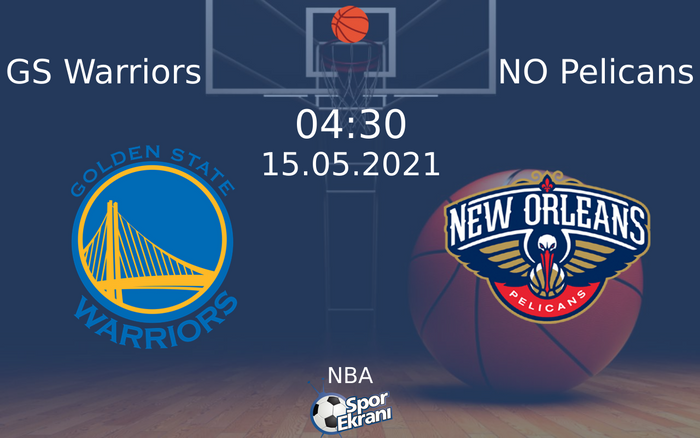 15 Mayıs 2021 GS Warriors vs NO Pelicans maçı Hangi Kanalda Saat Kaçta Yayınlanacak? 15 Mayıs 2021 GS Warriors vs NO Pelicans maçı Hangi Kanalda Saat Kaçta Yayınlanacak?