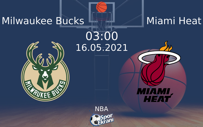 16 Mayıs 2021 Milwaukee Bucks vs Miami Heat maçı Hangi Kanalda Saat Kaçta Yayınlanacak?