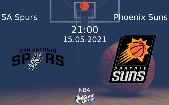 15 Mayıs 2021 SA Spurs vs Phoenix Suns maçı Hangi Kanalda Saat Kaçta Yayınlanacak?