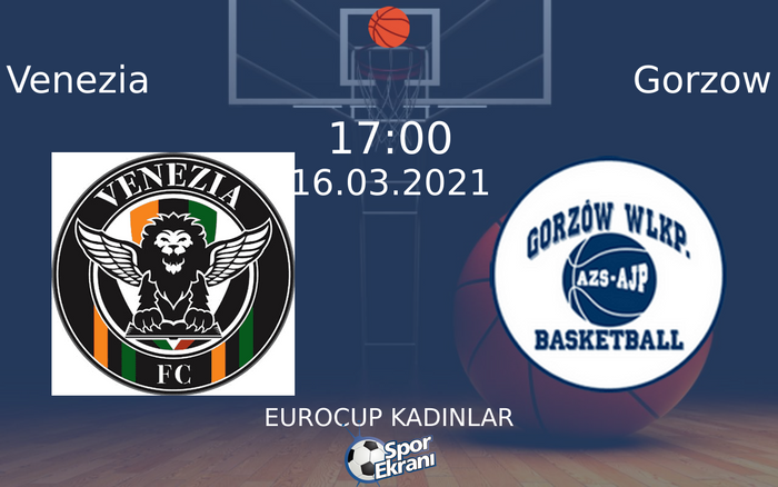 16 Mart 2021 Venezia vs Gorzow maçı Hangi Kanalda Saat Kaçta Yayınlanacak? 16 Mart 2021 Venezia vs Gorzow maçı Hangi Kanalda Saat Kaçta Yayınlanacak?