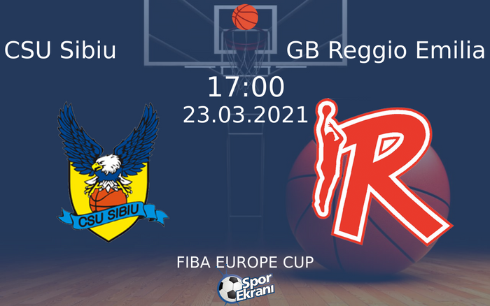 23 Mart 2021 CSU Sibiu vs GB Reggio Emilia maçı Hangi Kanalda Saat Kaçta Yayınlanacak? 23 Mart 2021 CSU Sibiu vs GB Reggio Emilia maçı Hangi Kanalda Saat Kaçta Yayınlanacak?