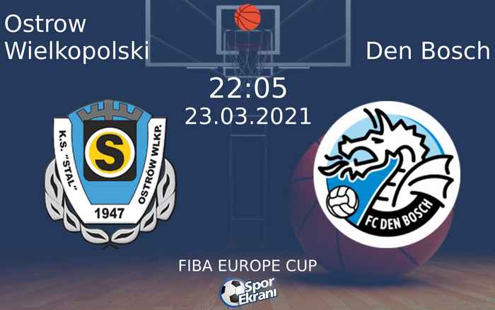 23 Mart 2021 Ostrow Wielkopolski vs Den Bosch maçı Hangi Kanalda Saat Kaçta Yayınlanacak? 23 Mart 2021 Ostrow Wielkopolski vs Den Bosch maçı Hangi Kanalda Saat Kaçta Yayınlanacak?