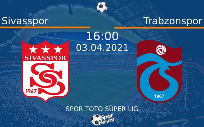03 Nisan 2021 Sivasspor vs Trabzonspor maçı Hangi Kanalda Saat Kaçta Yayınlanacak? 03 Nisan 2021 Sivasspor vs Trabzonspor maçı Hangi Kanalda Saat Kaçta Yayınlanacak?