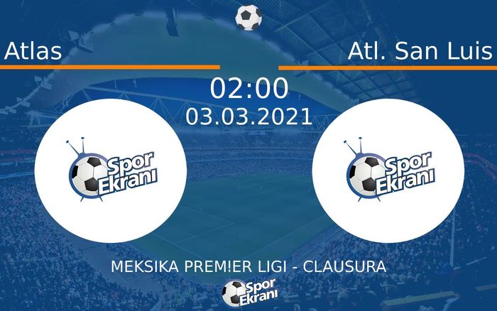 03 Mart 2021 Atlas vs Atl. San Luis maçı Hangi Kanalda Saat Kaçta Yayınlanacak? 03 Mart 2021 Atlas vs Atl. San Luis maçı Hangi Kanalda Saat Kaçta Yayınlanacak?