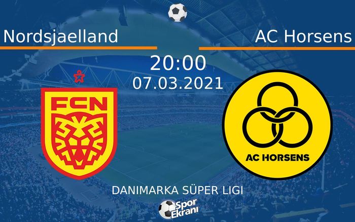 07 Mart 2021 Nordsjaelland vs AC Horsens maçı Hangi Kanalda Saat Kaçta Yayınlanacak? 07 Mart 2021 Nordsjaelland vs AC Horsens maçı Hangi Kanalda Saat Kaçta Yayınlanacak?