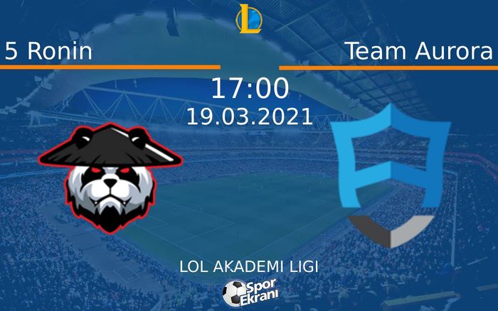 19 Mart 2021 5 Ronin vs Team Aurora maçı Hangi Kanalda Saat Kaçta Yayınlanacak? 19 Mart 2021 5 Ronin vs Team Aurora maçı Hangi Kanalda Saat Kaçta Yayınlanacak?