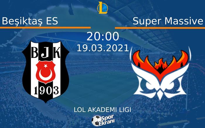 19 Mart 2021 Beşiktaş ES vs Super Massive maçı Hangi Kanalda Saat Kaçta Yayınlanacak?