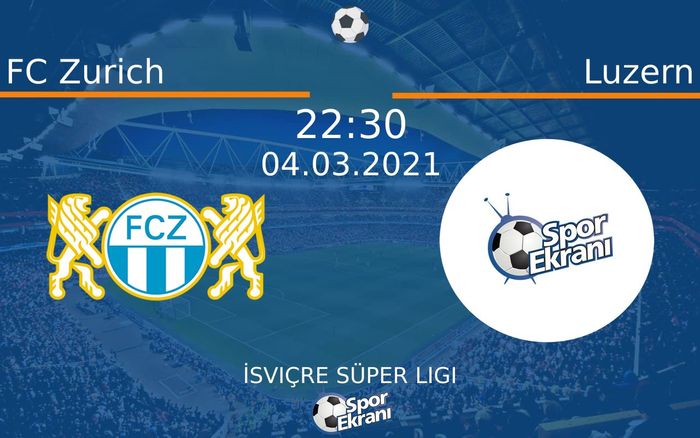 04 Mart 2021 FC Zurich vs Luzern maçı Hangi Kanalda Saat Kaçta Yayınlanacak? 04 Mart 2021 FC Zurich vs Luzern maçı Hangi Kanalda Saat Kaçta Yayınlanacak?
