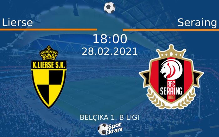 28 Şubat 2021 Lierse vs Seraing maçı Hangi Kanalda Saat Kaçta Yayınlanacak? 28 Şubat 2021 Lierse vs Seraing maçı Hangi Kanalda Saat Kaçta Yayınlanacak?