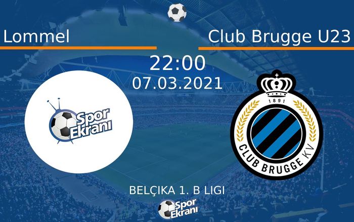 07 Mart 2021 Lommel vs Club Brugge U23 maçı Hangi Kanalda Saat Kaçta Yayınlanacak? 07 Mart 2021 Lommel vs Club Brugge U23 maçı Hangi Kanalda Saat Kaçta Yayınlanacak?