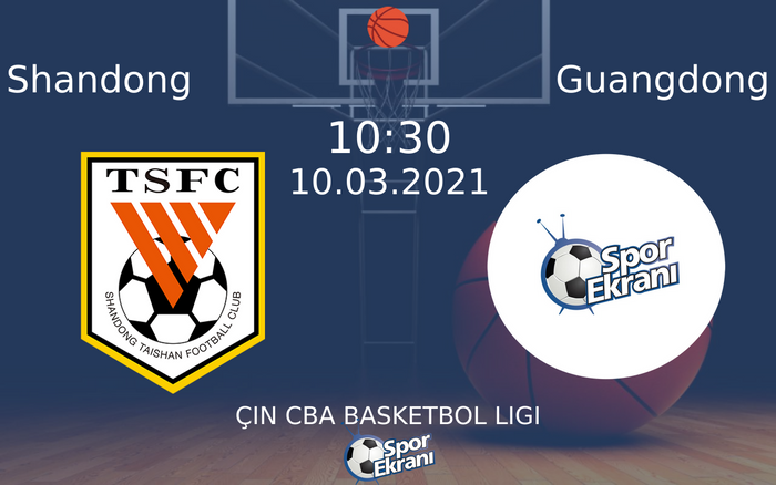 10 Mart 2021 Shandong vs Guangdong maçı Hangi Kanalda Saat Kaçta Yayınlanacak?