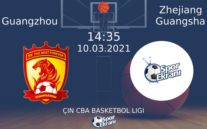 10 Mart 2021 Guangzhou vs Zhejiang Guangsha maçı Hangi Kanalda Saat Kaçta Yayınlanacak?