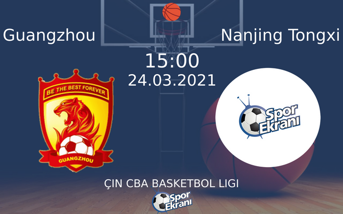 24 Mart 2021 Guangzhou vs Nanjing Tongxi maçı Hangi Kanalda Saat Kaçta Yayınlanacak?