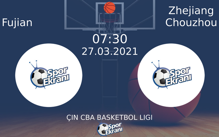 27 Mart 2021 Fujian vs Zhejiang Chouzhou maçı Hangi Kanalda Saat Kaçta Yayınlanacak? 27 Mart 2021 Fujian vs Zhejiang Chouzhou maçı Hangi Kanalda Saat Kaçta Yayınlanacak?