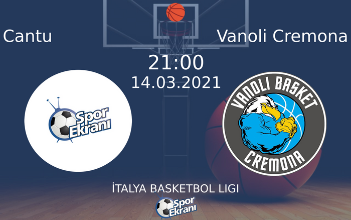 14 Mart 2021 Cantu vs Vanoli Cremona maçı Hangi Kanalda Saat Kaçta Yayınlanacak? 14 Mart 2021 Cantu vs Vanoli Cremona maçı Hangi Kanalda Saat Kaçta Yayınlanacak?