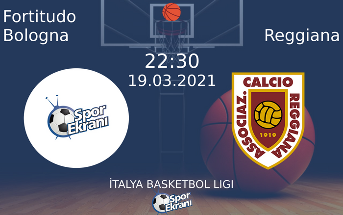 19 Mart 2021 Fortitudo Bologna vs Reggiana maçı Hangi Kanalda Saat Kaçta Yayınlanacak? 19 Mart 2021 Fortitudo Bologna vs Reggiana maçı Hangi Kanalda Saat Kaçta Yayınlanacak?
