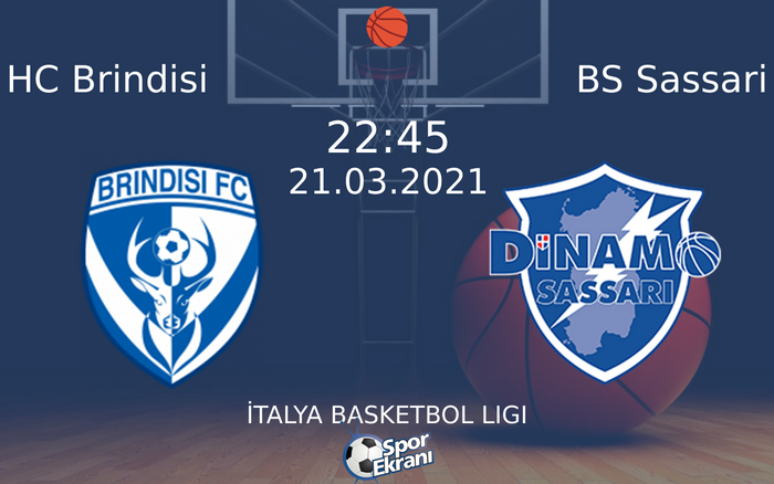 21 Mart 2021 HC Brindisi vs BS Sassari maçı Hangi Kanalda Saat Kaçta Yayınlanacak? 21 Mart 2021 HC Brindisi vs BS Sassari maçı Hangi Kanalda Saat Kaçta Yayınlanacak?