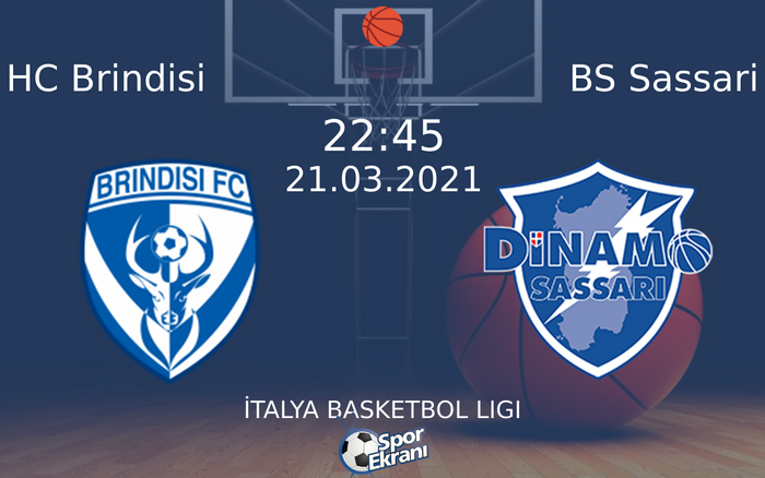 21 Mart 2021 HC Brindisi vs BS Sassari maçı Hangi Kanalda Saat Kaçta Yayınlanacak?