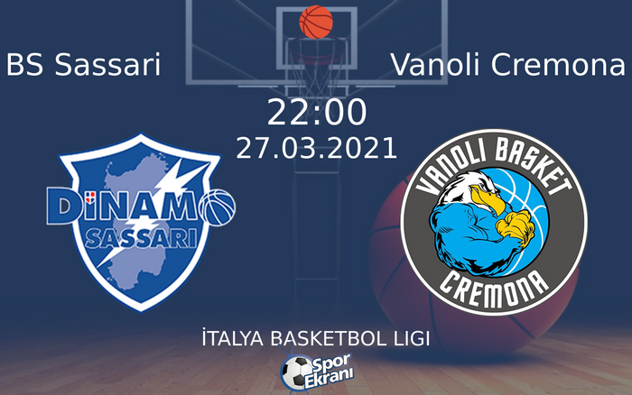 27 Mart 2021 BS Sassari vs Vanoli Cremona maçı Hangi Kanalda Saat Kaçta Yayınlanacak? 27 Mart 2021 BS Sassari vs Vanoli Cremona maçı Hangi Kanalda Saat Kaçta Yayınlanacak?