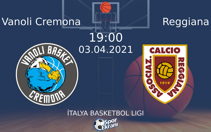 03 Nisan 2021 Vanoli Cremona vs Reggiana maçı Hangi Kanalda Saat Kaçta Yayınlanacak? 03 Nisan 2021 Vanoli Cremona vs Reggiana maçı Hangi Kanalda Saat Kaçta Yayınlanacak?