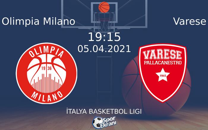 05 Nisan 2021 Olimpia Milano vs Varese maçı Hangi Kanalda Saat Kaçta Yayınlanacak?