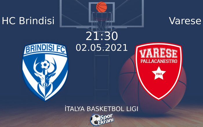 02 Mayıs 2021 HC Brindisi vs Varese maçı Hangi Kanalda Saat Kaçta Yayınlanacak? 02 Mayıs 2021 HC Brindisi vs Varese maçı Hangi Kanalda Saat Kaçta Yayınlanacak?