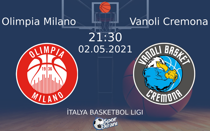 02 Mayıs 2021 Olimpia Milano vs Vanoli Cremona maçı Hangi Kanalda Saat Kaçta Yayınlanacak? 02 Mayıs 2021 Olimpia Milano vs Vanoli Cremona maçı Hangi Kanalda Saat Kaçta Yayınlanacak?