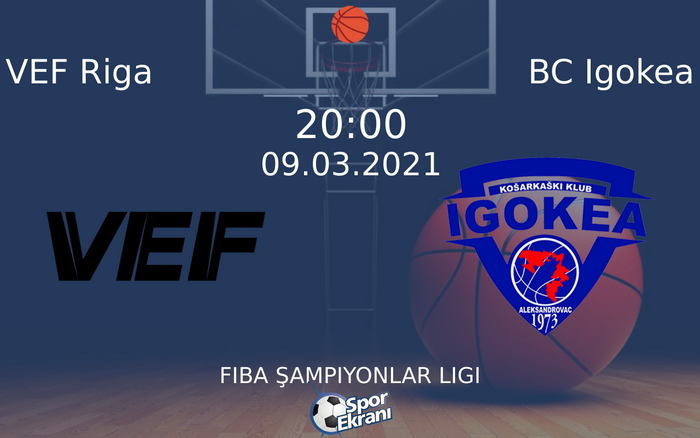 09 Mart 2021 VEF Riga vs BC Igokea maçı Hangi Kanalda Saat Kaçta Yayınlanacak? 09 Mart 2021 VEF Riga vs BC Igokea maçı Hangi Kanalda Saat Kaçta Yayınlanacak?