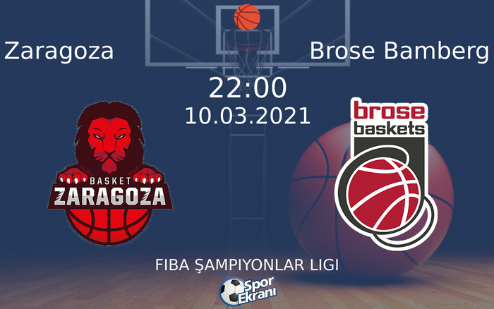 10 Mart 2021 Zaragoza vs Brose Bamberg maçı Hangi Kanalda Saat Kaçta Yayınlanacak?