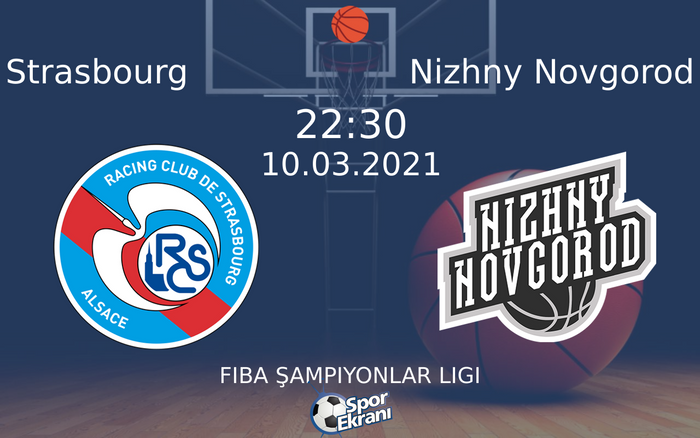 10 Mart 2021 Strasbourg vs Nizhny Novgorod maçı Hangi Kanalda Saat Kaçta Yayınlanacak? 10 Mart 2021 Strasbourg vs Nizhny Novgorod maçı Hangi Kanalda Saat Kaçta Yayınlanacak?