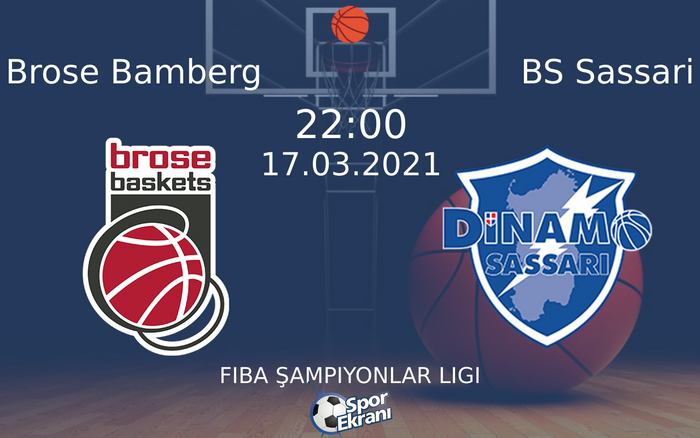 17 Mart 2021 Brose Bamberg vs BS Sassari maçı Hangi Kanalda Saat Kaçta Yayınlanacak?