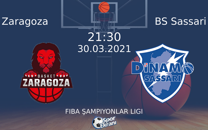 30 Mart 2021 Zaragoza vs BS Sassari maçı Hangi Kanalda Saat Kaçta Yayınlanacak? 30 Mart 2021 Zaragoza vs BS Sassari maçı Hangi Kanalda Saat Kaçta Yayınlanacak?