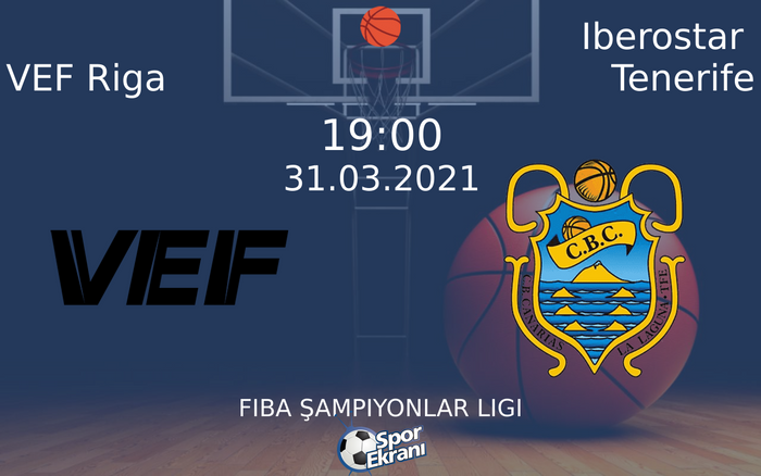 31 Mart 2021 VEF Riga vs Iberostar Tenerife maçı Hangi Kanalda Saat Kaçta Yayınlanacak? 31 Mart 2021 VEF Riga vs Iberostar Tenerife maçı Hangi Kanalda Saat Kaçta Yayınlanacak?