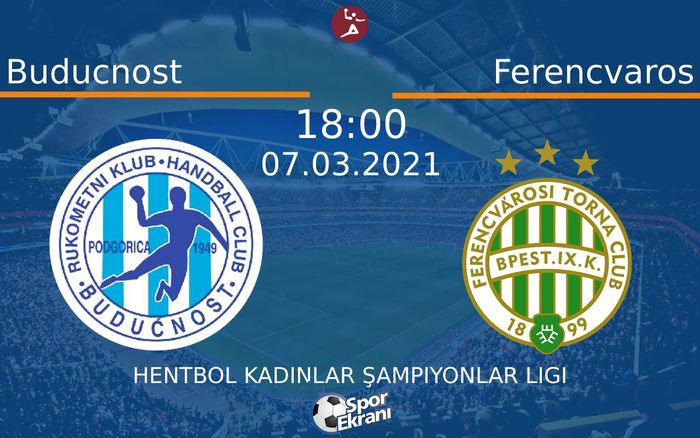 07 Mart 2021 Buducnost vs Ferencvaros maçı Hangi Kanalda Saat Kaçta Yayınlanacak? 07 Mart 2021 Buducnost vs Ferencvaros maçı Hangi Kanalda Saat Kaçta Yayınlanacak?