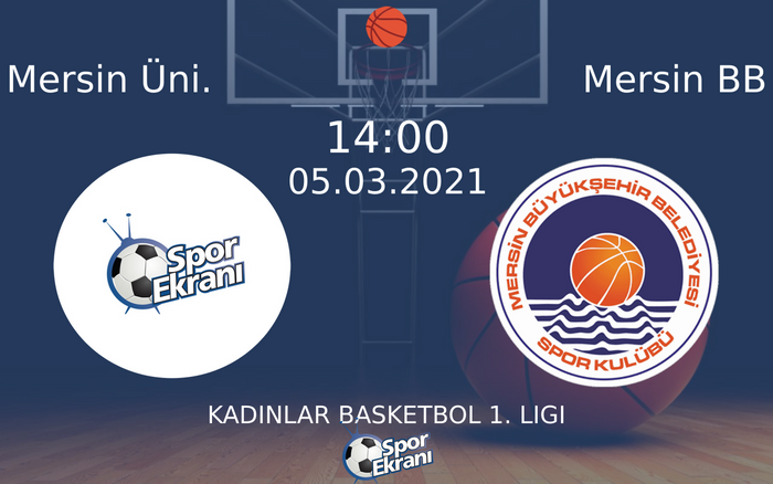 05 Mart 2021 Mersin Üni. vs Mersin BB maçı Hangi Kanalda Saat Kaçta Yayınlanacak? 05 Mart 2021 Mersin Üni. vs Mersin BB maçı Hangi Kanalda Saat Kaçta Yayınlanacak?