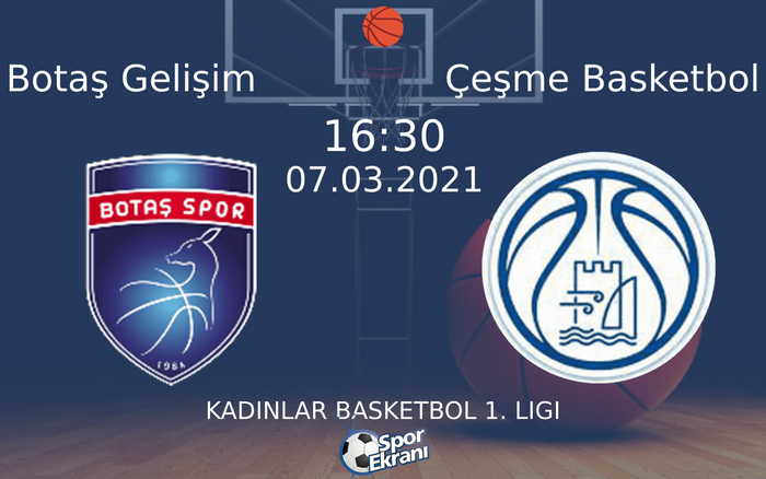07 Mart 2021 Botaş Gelişim vs Çeşme Basketbol maçı Hangi Kanalda Saat Kaçta Yayınlanacak? 07 Mart 2021 Botaş Gelişim vs Çeşme Basketbol maçı Hangi Kanalda Saat Kaçta Yayınlanacak?