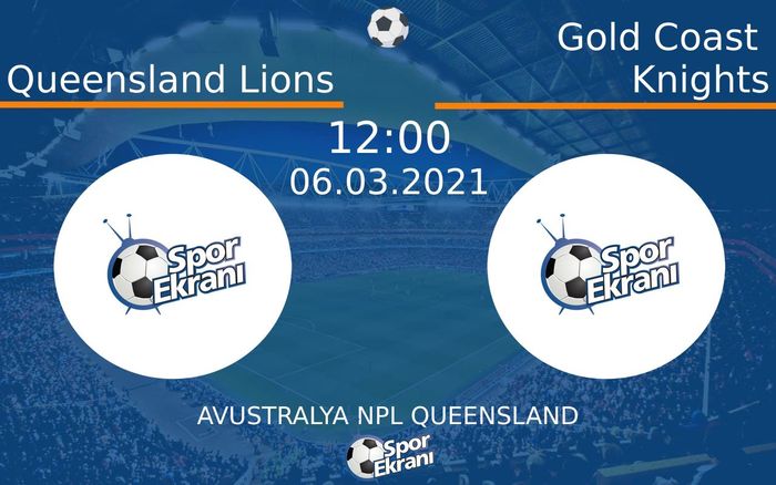 06 Mart 2021 Queensland Lions vs Gold Coast Knights maçı Hangi Kanalda Saat Kaçta Yayınlanacak? 06 Mart 2021 Queensland Lions vs Gold Coast Knights maçı Hangi Kanalda Saat Kaçta Yayınlanacak?
