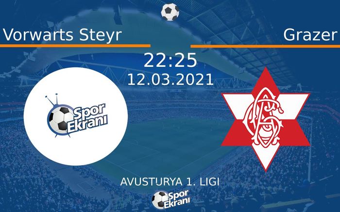 12 Mart 2021 Vorwarts Steyr vs Grazer maçı Hangi Kanalda Saat Kaçta Yayınlanacak? 12 Mart 2021 Vorwarts Steyr vs Grazer maçı Hangi Kanalda Saat Kaçta Yayınlanacak?