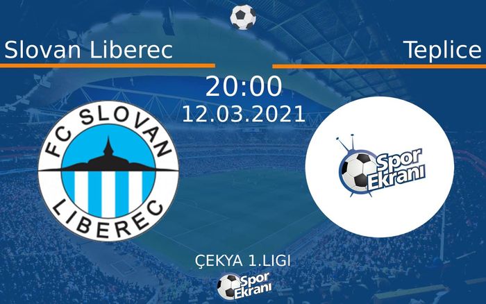 12 Mart 2021 Slovan Liberec vs Teplice maçı Hangi Kanalda Saat Kaçta Yayınlanacak?