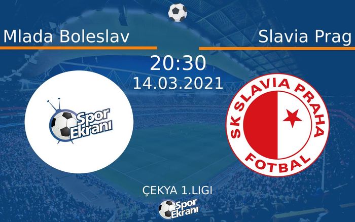 14 Mart 2021 Mlada Boleslav vs Slavia Prag maçı Hangi Kanalda Saat Kaçta Yayınlanacak?