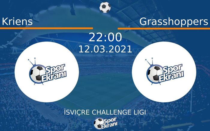 12 Mart 2021 Kriens vs Grasshoppers maçı Hangi Kanalda Saat Kaçta Yayınlanacak?