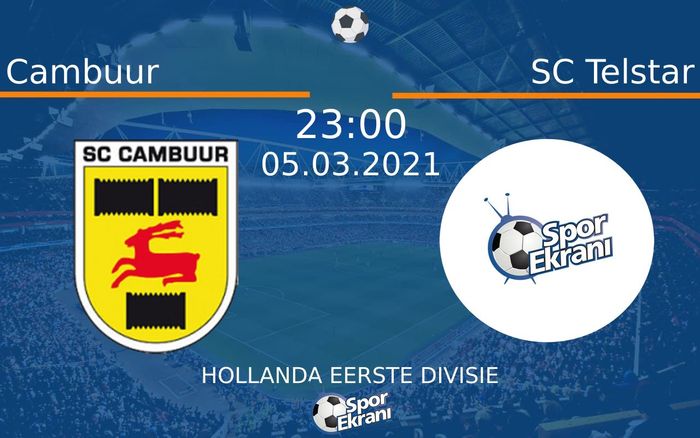 05 Mart 2021 Cambuur vs SC Telstar maçı Hangi Kanalda Saat Kaçta Yayınlanacak? 05 Mart 2021 Cambuur vs SC Telstar maçı Hangi Kanalda Saat Kaçta Yayınlanacak?